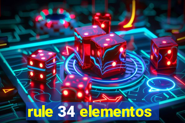 rule 34 elementos